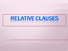 Relative clauses, слайд 1