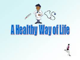 A Healthy Way of Life, слайд 2