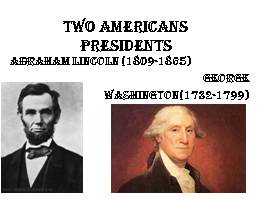 Two American presidents, слайд 1