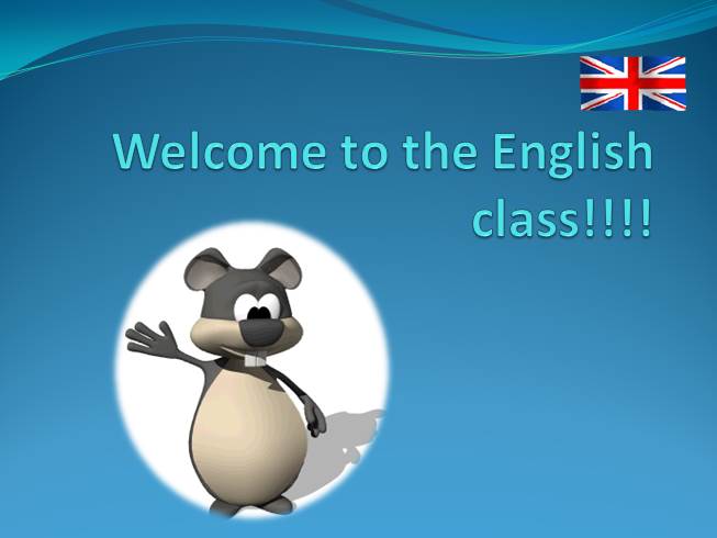 Welcome to the English class!!!!
