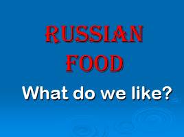 Russian food, слайд 1