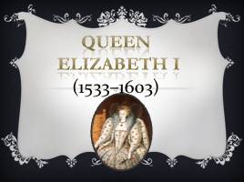 Queen Elizabeth I, слайд 1