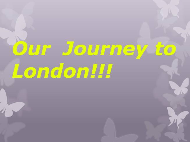 Our Journey to London