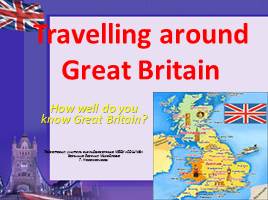 Викторина по английскому языку для 7-8 классов «Travelling around Great Britain», слайд 1