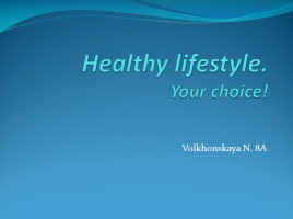 Healthy lifestyle - Здоровый образ жизни (на английском языке), слайд 1