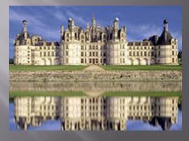 Des châteaux de la Loire / Замки Луары, слайд 30