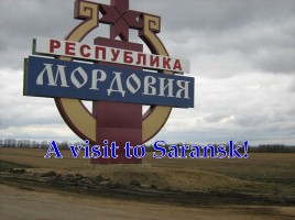 A visit to Saransk! - Город Cаранск, слайд 1