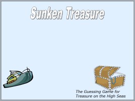 Игра на уроке английского языка «Sunken Treasure», слайд 1