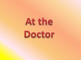At the Doctor (на английском языке), слайд 1