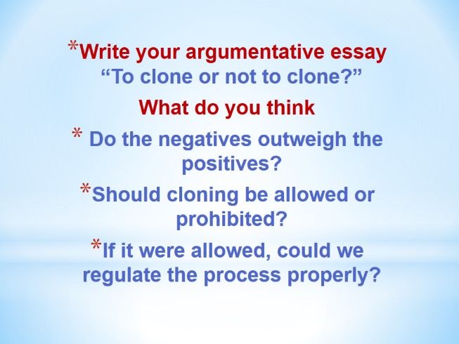 Cloning persuasive essay