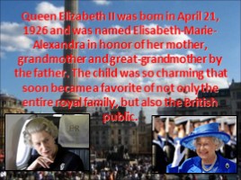 Английская королева - Queen Elizabeth II (на английском языке), слайд 3