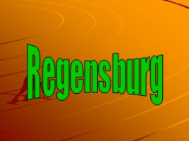 Регенсбург - Regensburg (на немецком языке), слайд 1