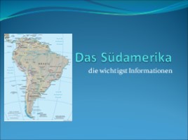 Das Sudamerika - Южная Америка (на немецком языке), слайд 1