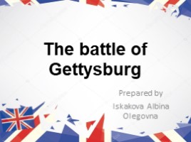 "The Battle of Gettysburg" в 9 классе, слайд 1
