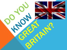 Do you know Great Britain?, слайд 1