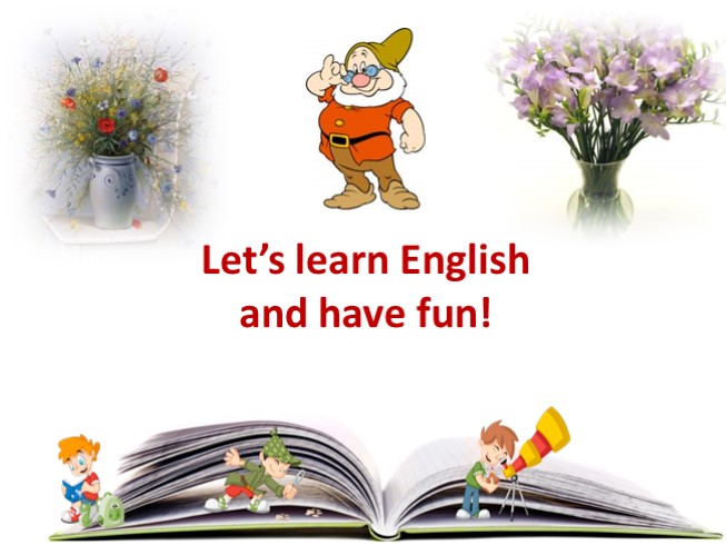 Let’s learn English and have fun!