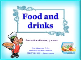 Food and drinks (3 класс), слайд 1