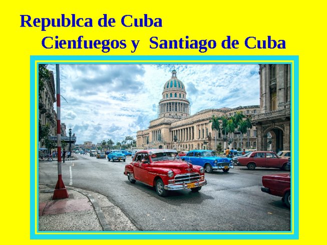Republca de Cuba Cienfuegos y Santiago de Cuba
