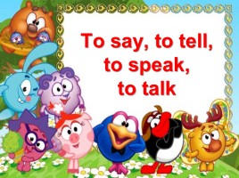 Тест «To say, to tell, to speak, to talk», слайд 1
