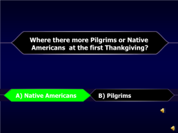Thanksgiving is only celebrated in the usa.. A) true. B) false. B) false, слайд 18