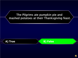 Thanksgiving is only celebrated in the usa.. A) true. B) false. B) false, слайд 23