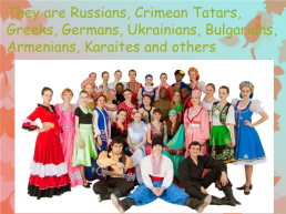 There are a lot of nationalities in crimea, слайд 2