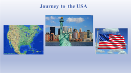 Journey to. The USA, слайд 3