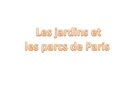 Les jardins et les parcs de Paris