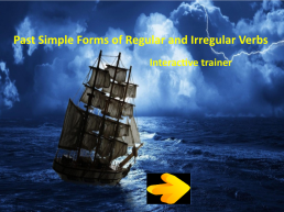 Past simple forms of regular and irregular verbs. Interactive trainer, слайд 1