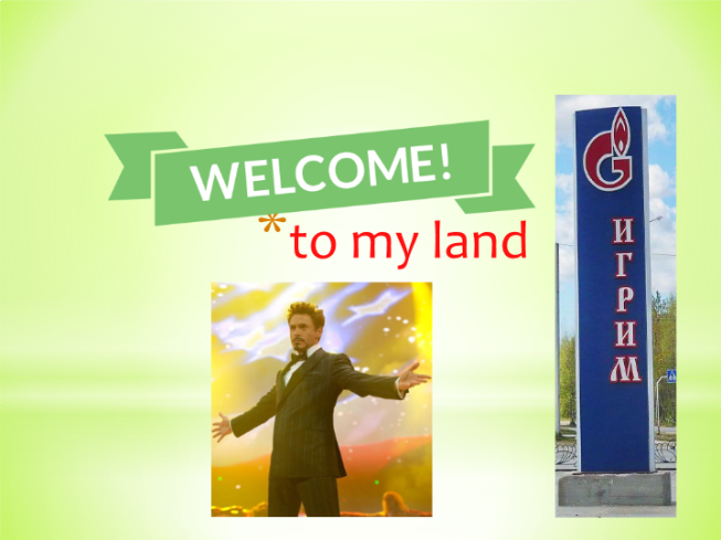 To my land