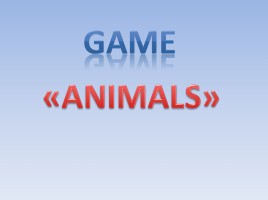 Game «Animals», слайд 1