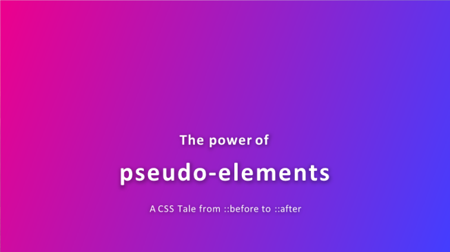 The power of pseudo-elements a css tale from ::before to ::after