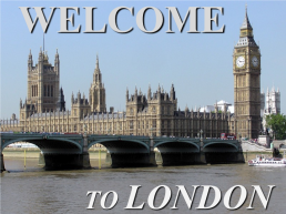 Welcome. To London, слайд 1