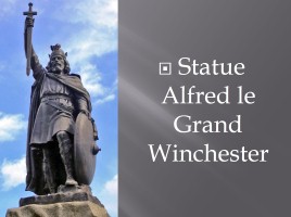 Statue Alfred le Grand Winchester, слайд 2