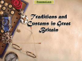 Traditions and Customs in Great Britain, слайд 1