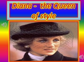 Diana - the Queen of style, слайд 1