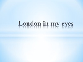 London in my eyes, слайд 1