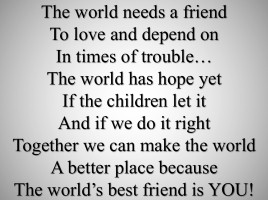 The world needs a friend, слайд 1