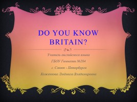 Do you know Britain?, слайд 1