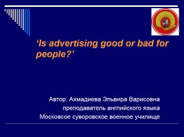 Is advertising good or bad for people?, слайд 1