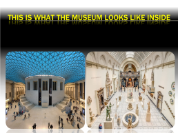 British museum, слайд 3