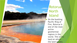 Rotorua, north Island, слайд 7