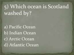Quiz. Scotland, слайд 6