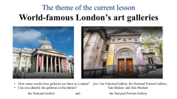 Аудиторное занятие по теме «Художественные галереи Лондона», слайд 2