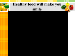Healthy Food and Healthy Lifestyle, слайд 19
