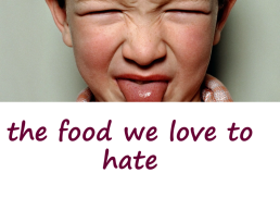 The food we love to hate, слайд 1