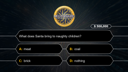 Who wants to be a Millionaire CHRISTMAS EDITION, слайд 38