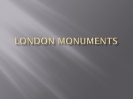 London monuments, слайд 1