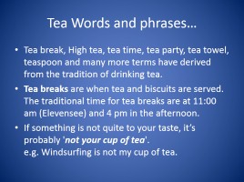 Drinking Tea - The British Way, слайд 13