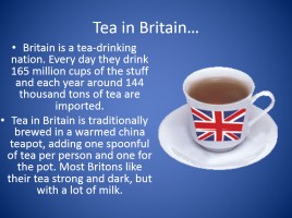 Drinking Tea - The British Way, слайд 3